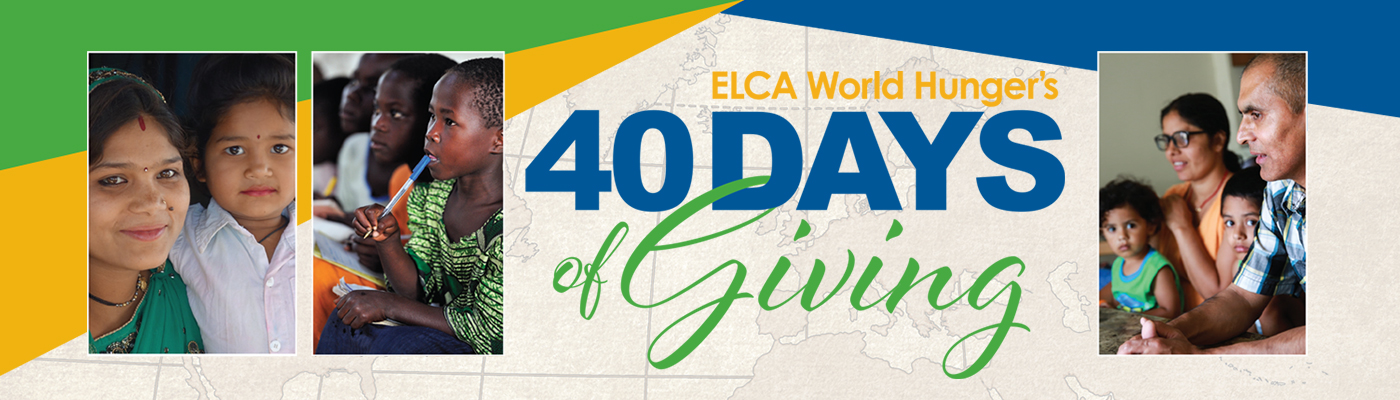 ELCA World Hunger’s 40 Days of Giving